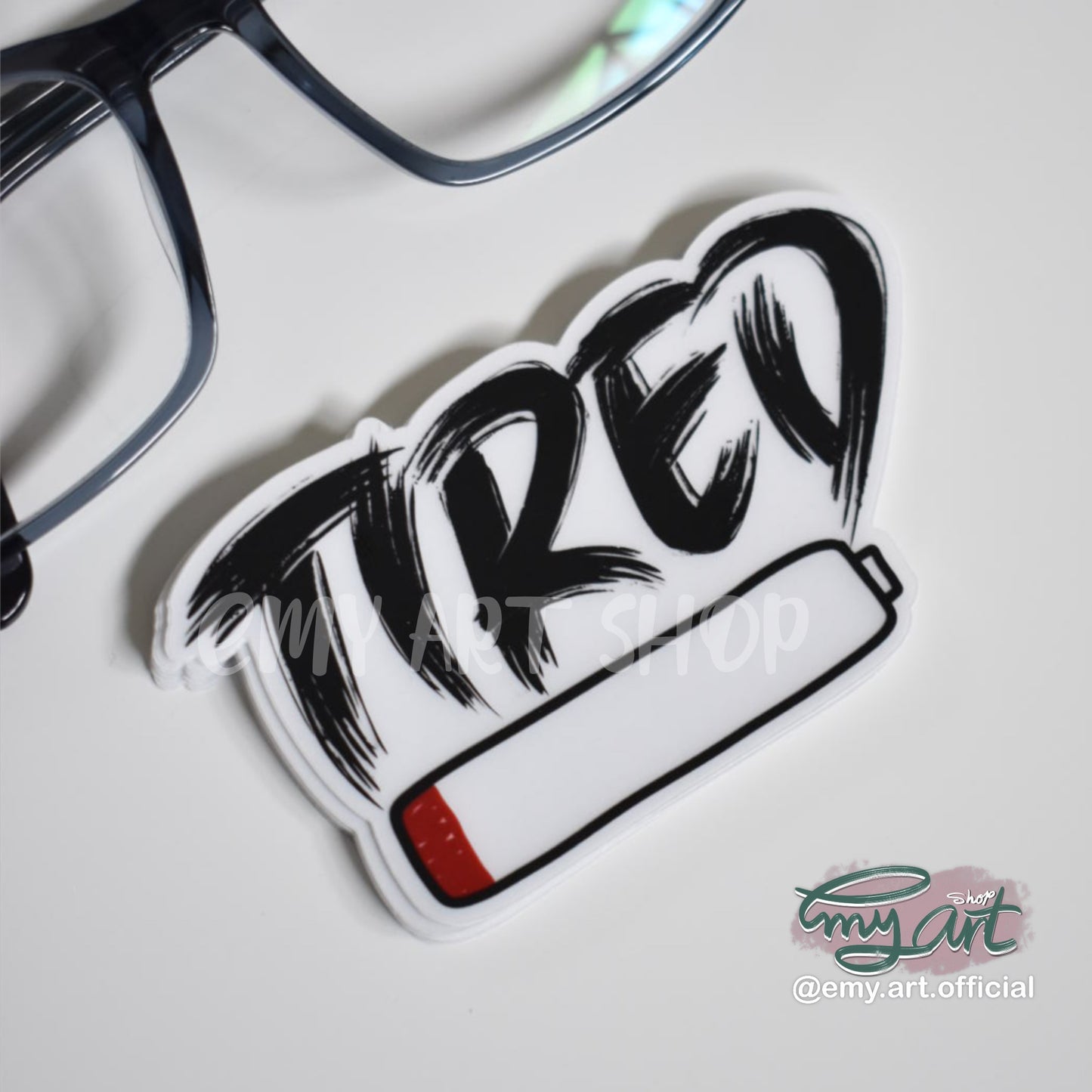 “ TIRED “ Sticker