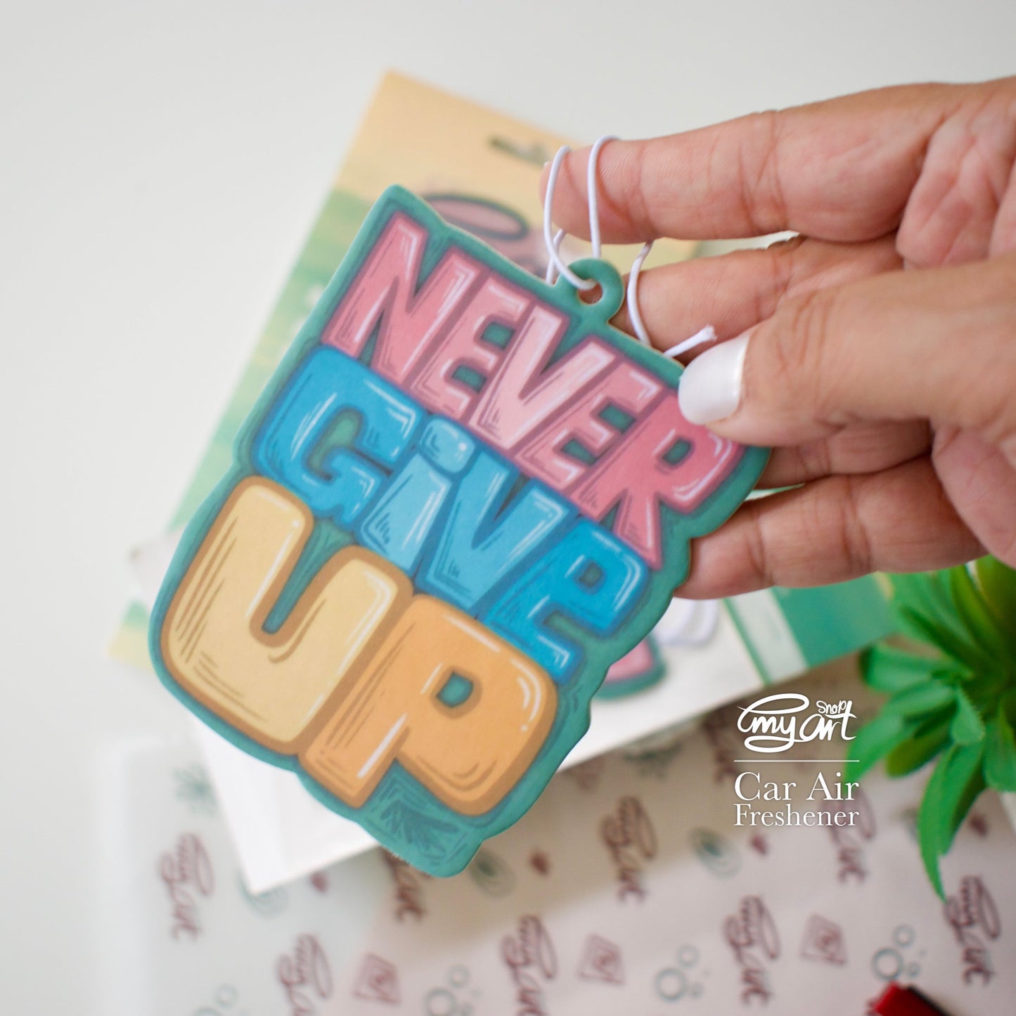 Never Give Up - Car Air Freshener