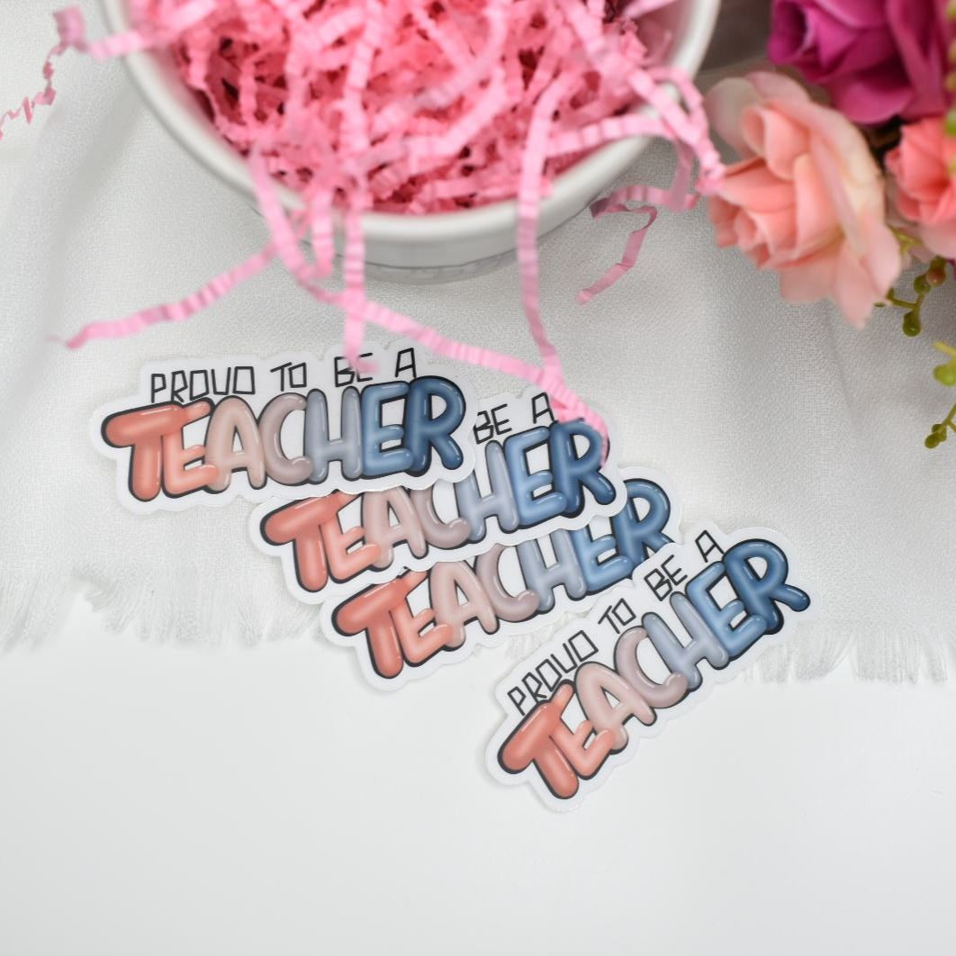 “Proud to be a TEACHER” clear sticker