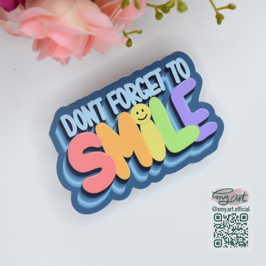 “Don’t Forget to SMILE” Sticker