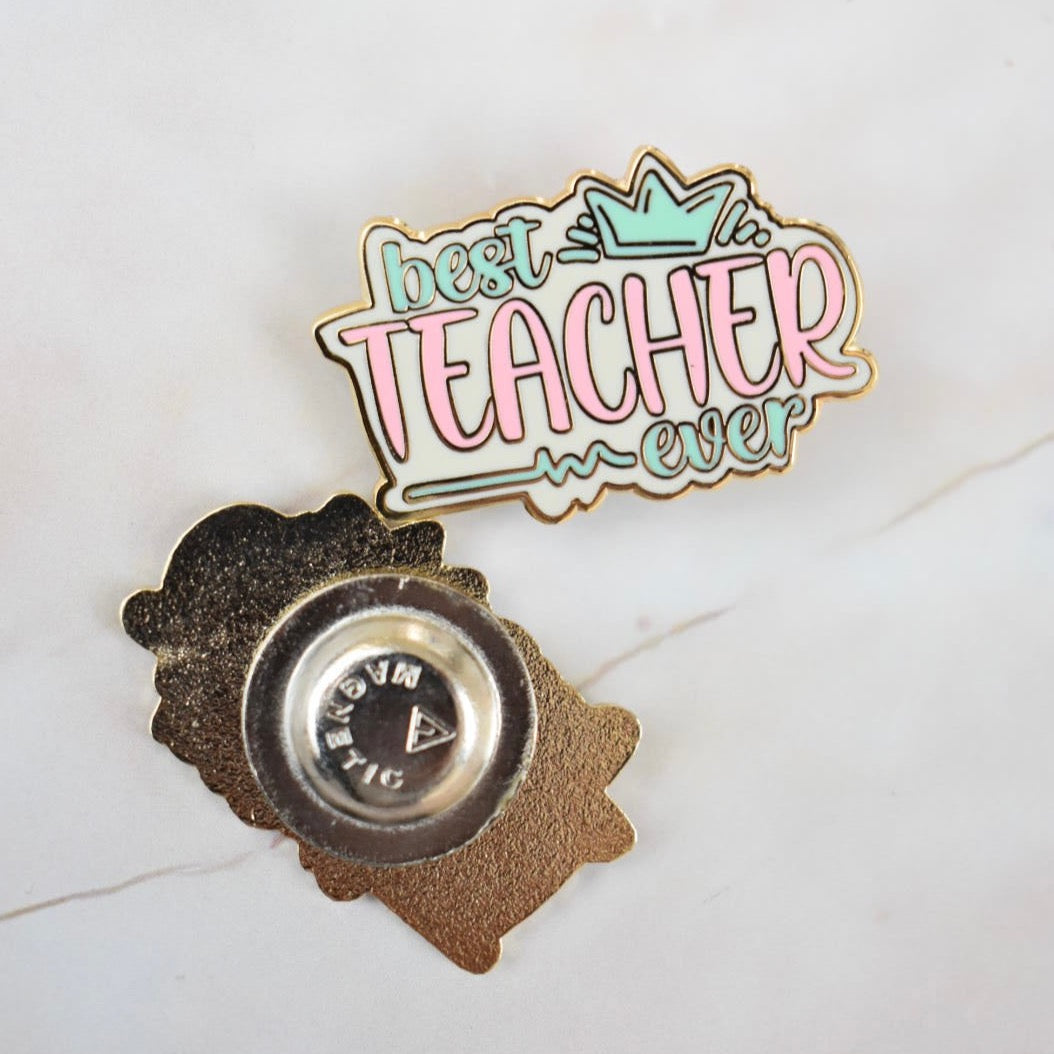 Enamel Pin “ best TEACHER ever ”