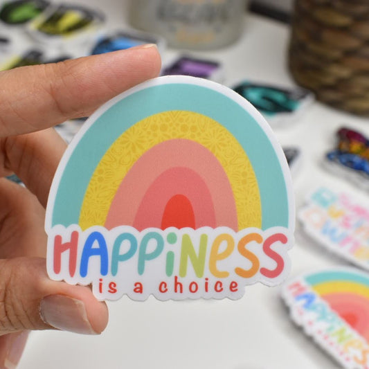 “HAPPINESS is a choice” Sticker