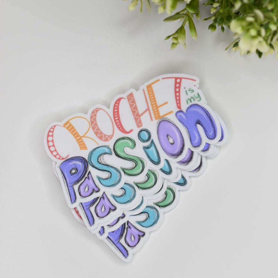 “ Crochet is my PASSION ” Clear Sticker