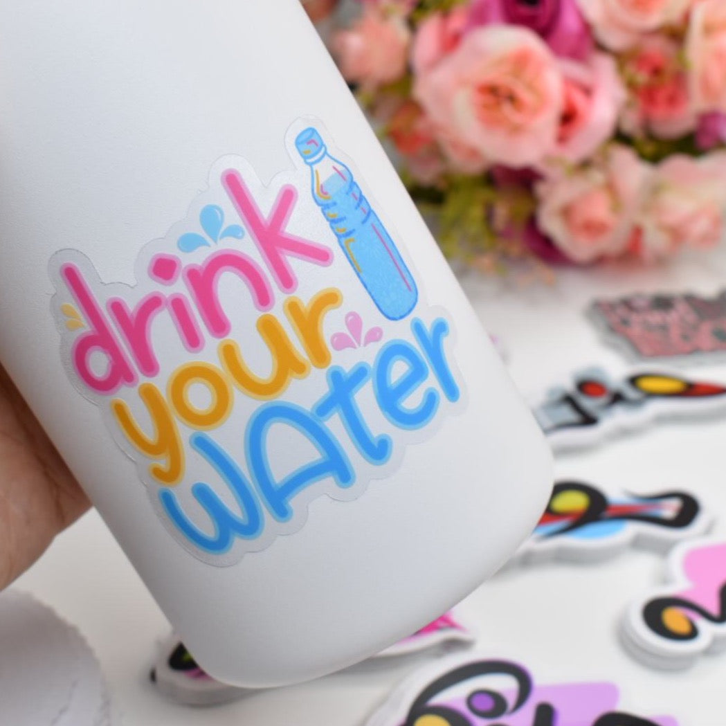 “Drink your water” Sticker available in two colors