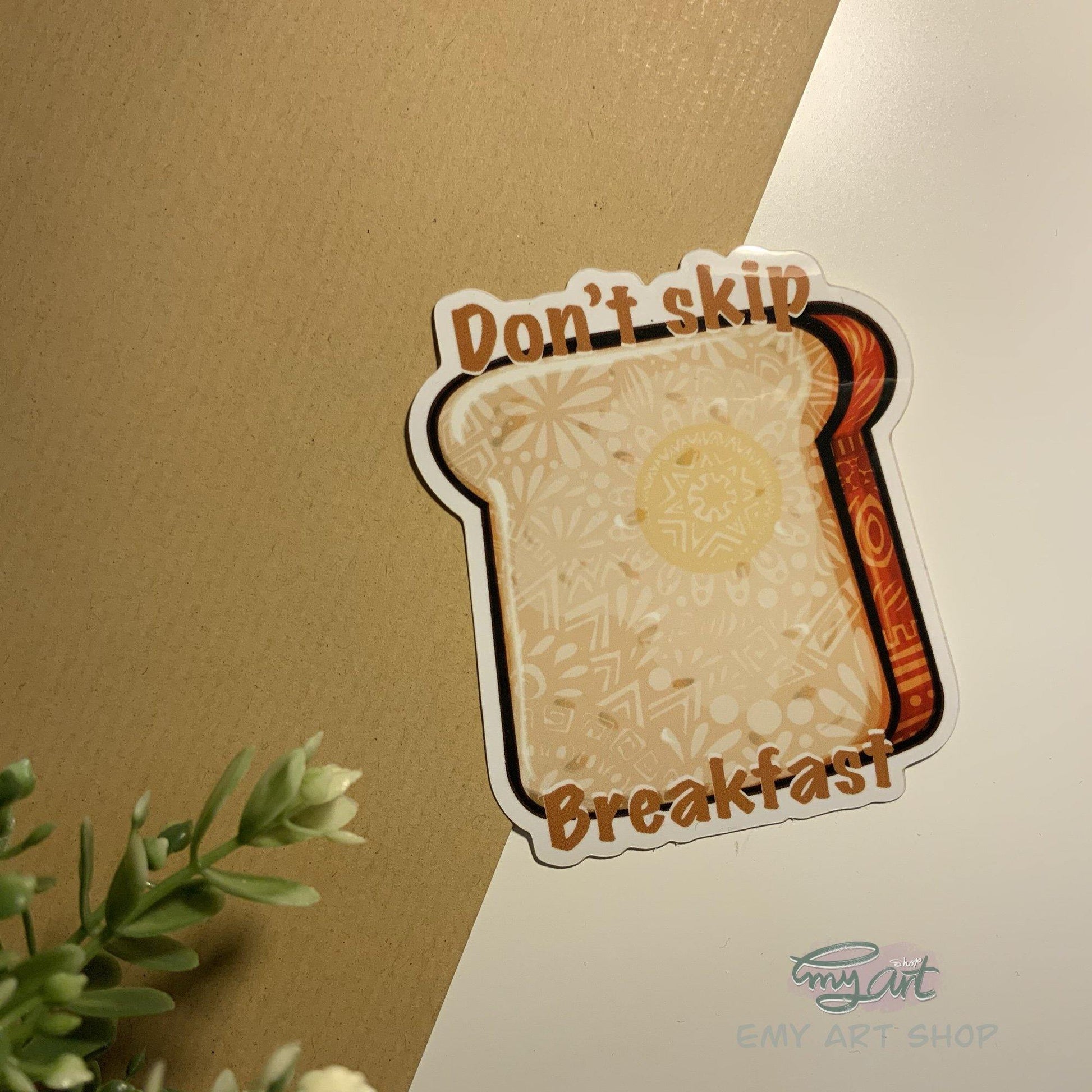 “ DON’T SKIP BREAKFAST “ Sticker - emy.art.shop