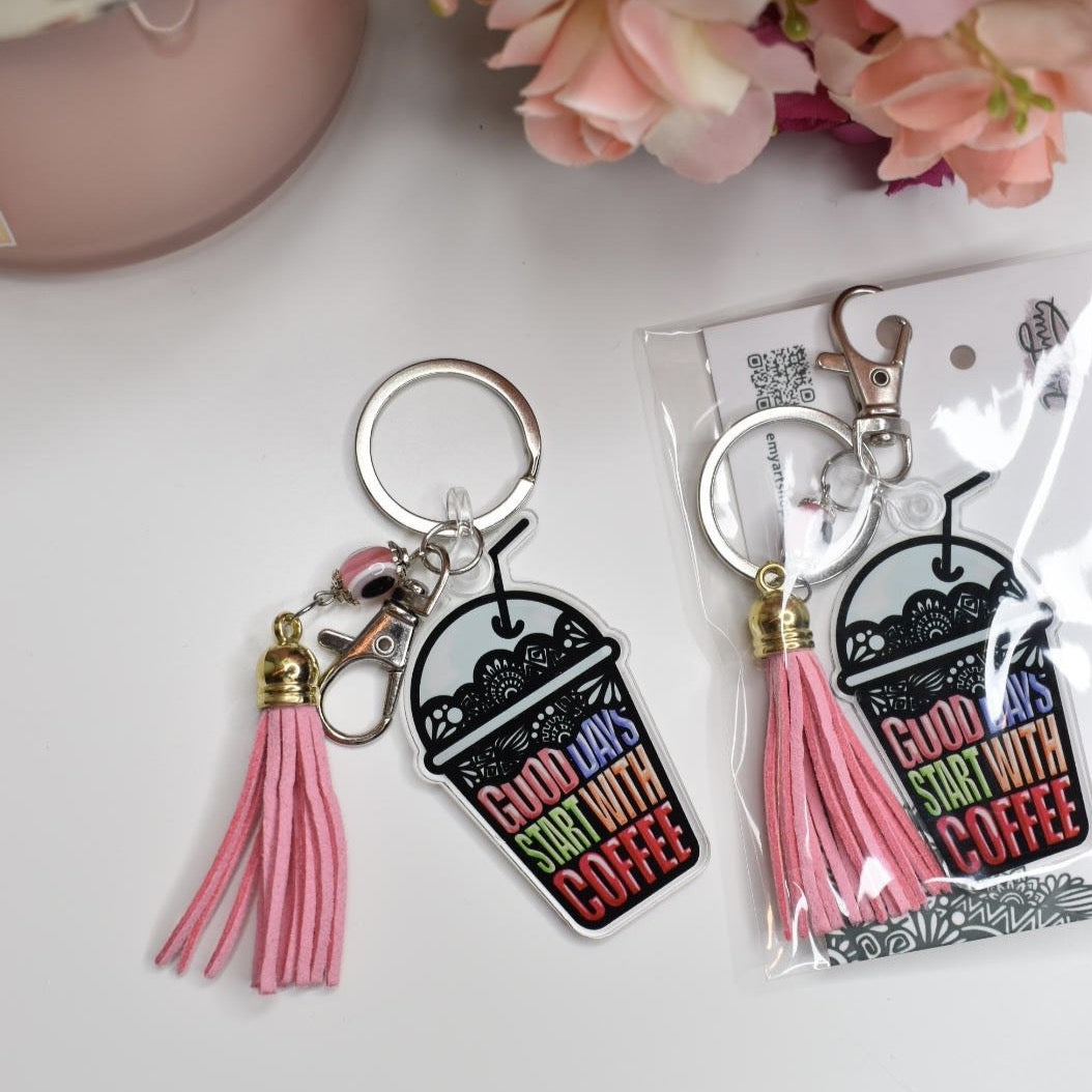 Acrylic Keychain “GOOD DAYS START WITH COFFEE”