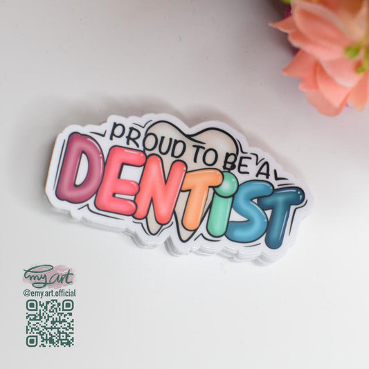 “Proud to be a DENTIST” clear sticker