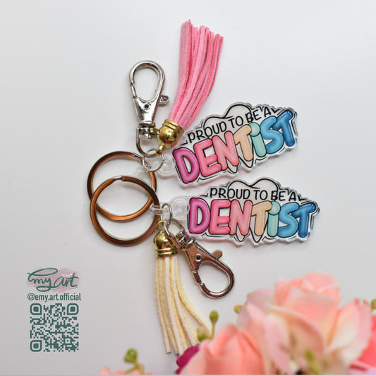 Acrylic Keychain - Proud to be a DENTIST