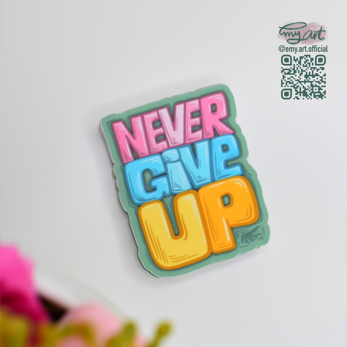 “NEVER Give UP” Sticker