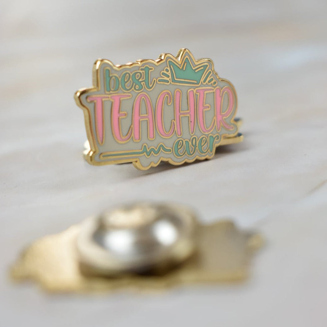 Enamel Pin “ best TEACHER ever ”