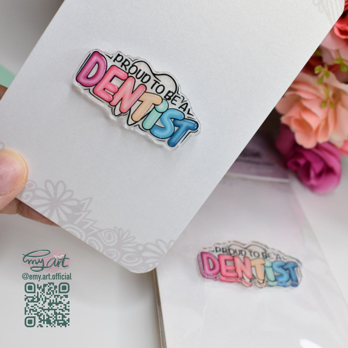 Acrylic Pin “Proud to be a DENTIST”