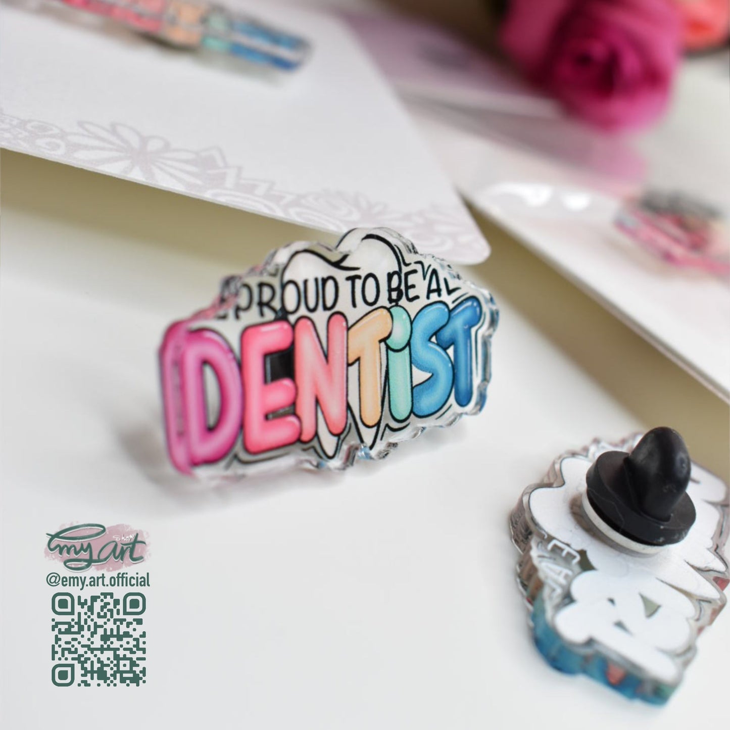 Acrylic Pin “Proud to be a DENTIST”