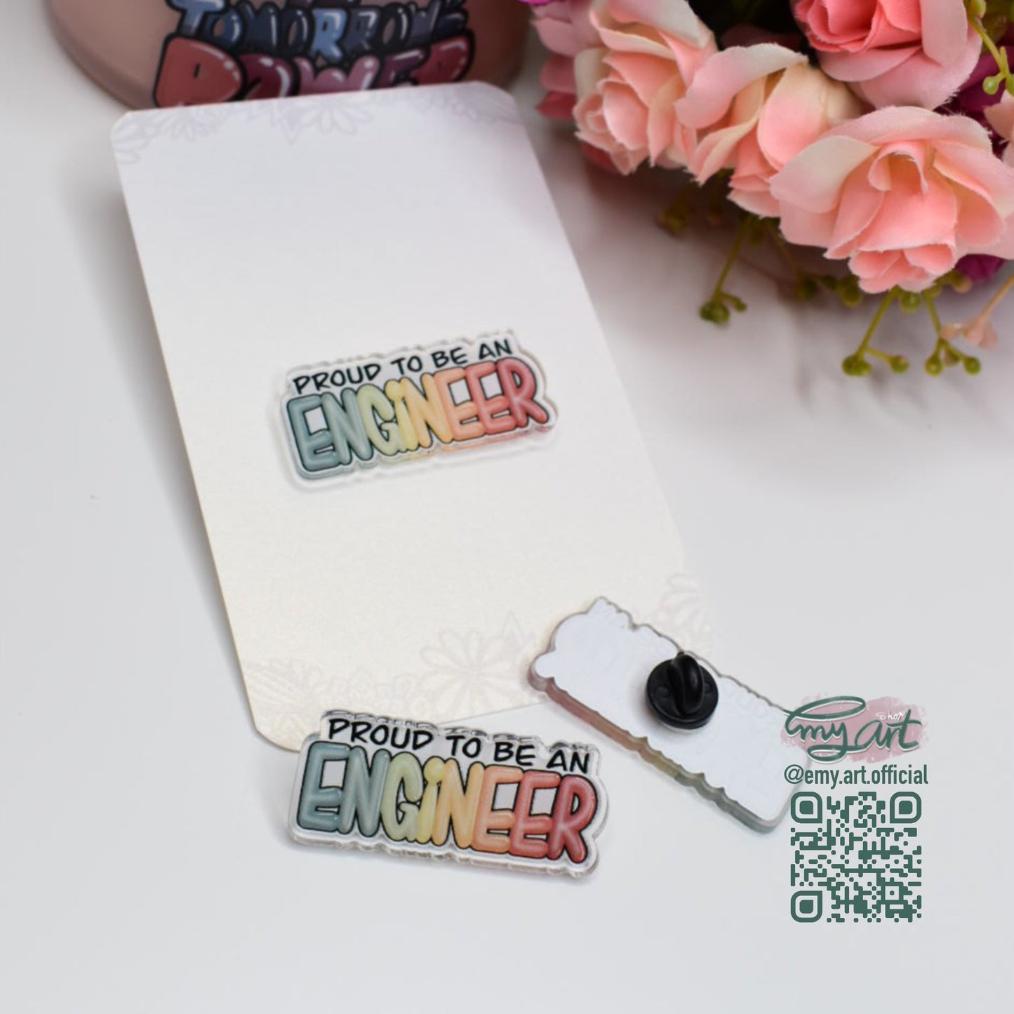 Acrylic Pin “Proud to be an ENGINEER”