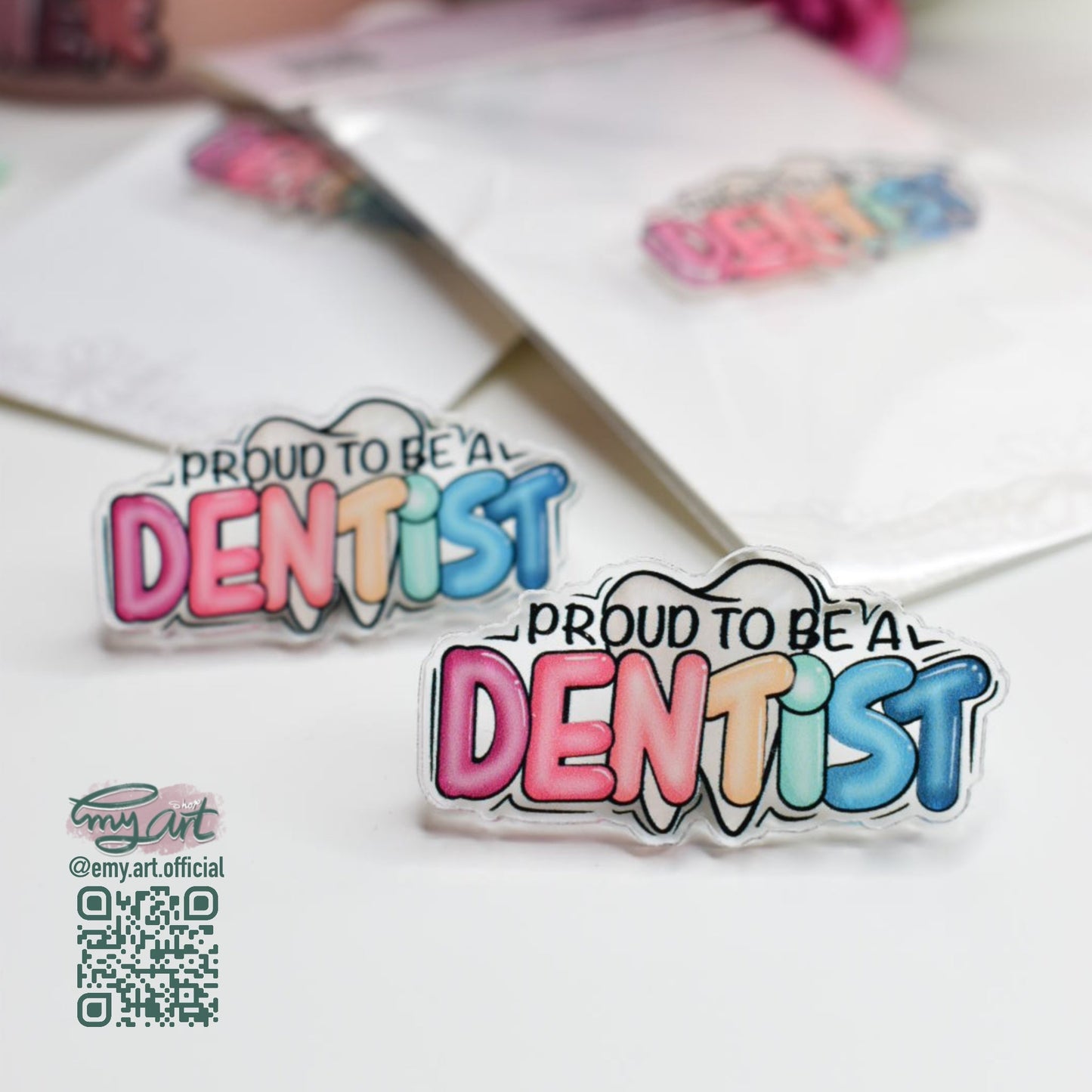 Acrylic Pin “Proud to be a DENTIST”