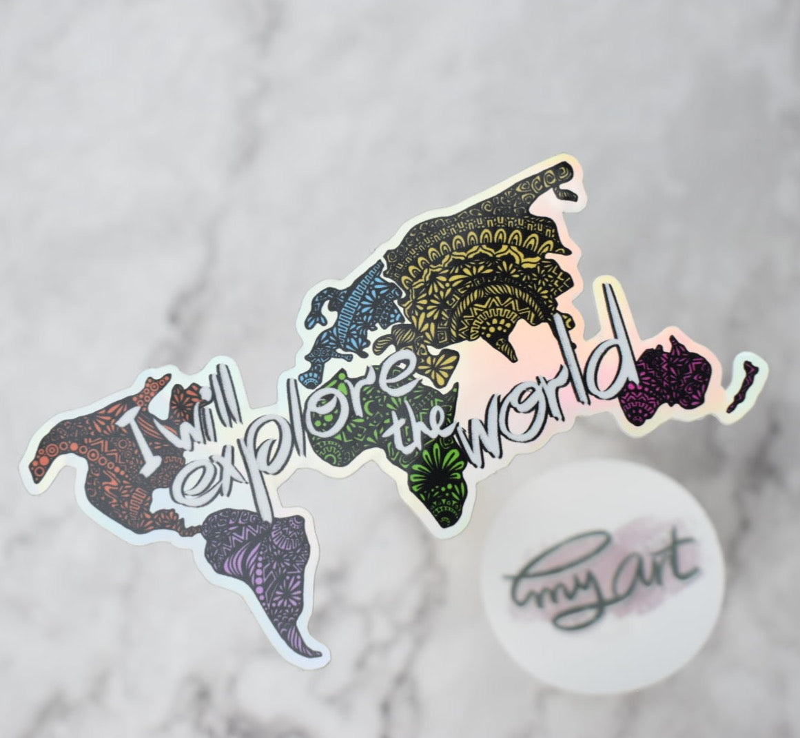 “ I WILL EXPLORE THE WORLD “ Sticker